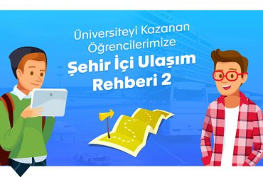 Üniversiteyi Kazanan Öğrencilerimize Şehir İçi Ulaşım Rehberi 2 (Ebook)