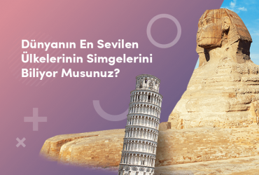 Dünyanın En Sevilen Ülkelerinin Simgelerini Biliyor Musunuz?